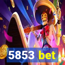 5853 bet